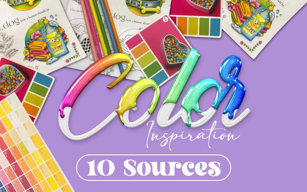 COLORING SECRETS: DISCOVER 10 SOURCES FOR COLOR INSPIRATION!